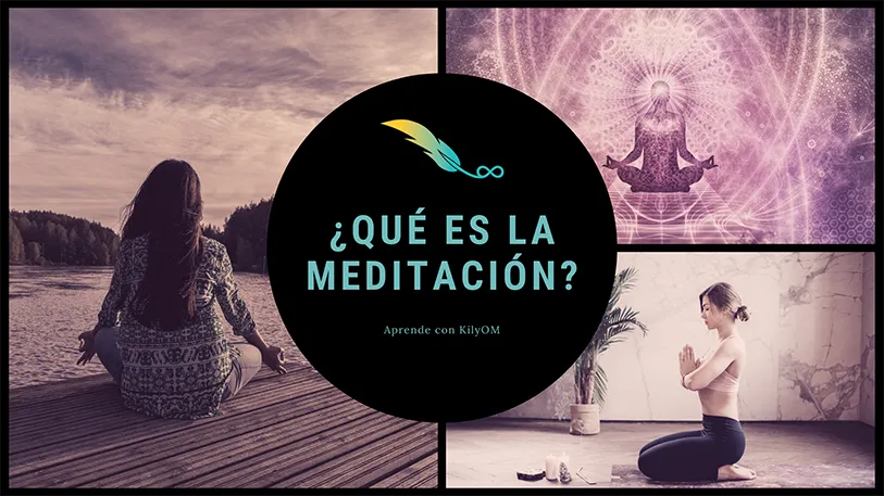 Qué es la meditación - KilyOM